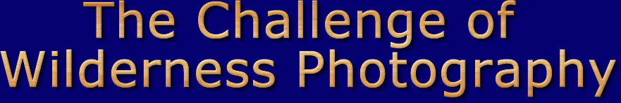 Wilderness Photography Tips for Hiking Holidays.